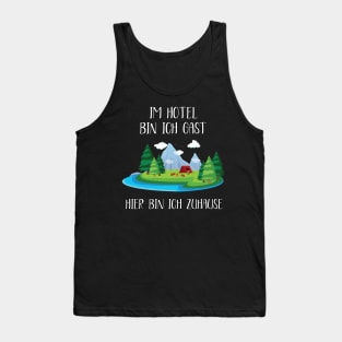 Im Hotel bin ich Gast - Hier bin ich Zuhause! Tank Top